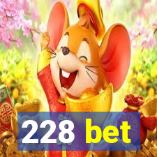 228 bet